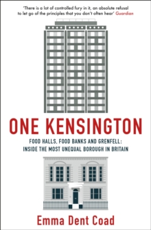 One Kensington: Tales from the Frontline of the Most Unequal Borough in Britain