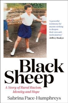 Black Sheep: A Story of Rural Racism,  Identity and Hope