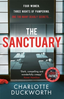 The Sanctuary: A gripping and twisty thriller full of dark secrets and deadly consequences