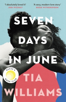 Seven Days in June: the instant New York Times bestseller and Reese’s Book Club pick