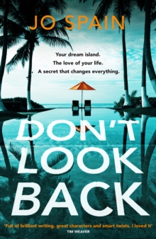 Don’t Look Back: An addictive destination thriller from the author of The Trial