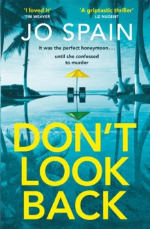 Don’t Look Back: An addictive destination thriller from the author of The Trial