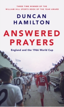 Image for Answered prayers  : England and the 1966 World Cup