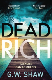 Dead Rich: an edge of the seat thriller about the filthy rich