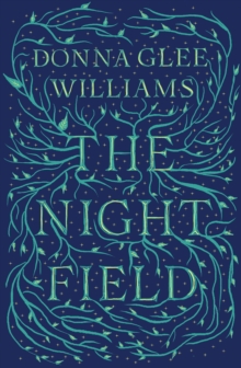 The Night Field: A magnificent and moving ecological fable