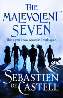 The Malevolent Seven: “Terry Pratchett meets Deadpool” in this darkly funny fantasy