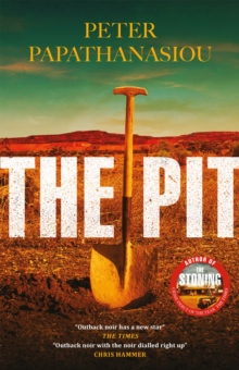 The Pit: By the author of THE STONING, “The crime debut of the year”