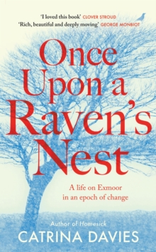 Once Upon a Raven’s Nest: a life on Exmoor in an epoch of change