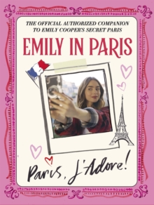Image for Emily in Paris: Paris, J’Adore!