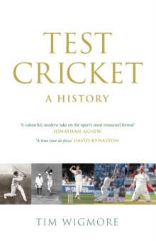 Test Cricket - Wigmore, Tim
