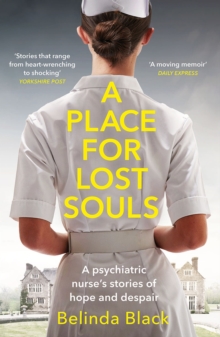 Image for A place for lost souls  : a nurse's stories of hope and despair from a 1980s psychiatric hospital