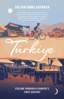 Image for Tèurkiye  : cycling through a country's first century