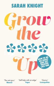 Image for Grow the **** Up