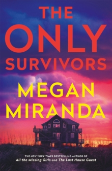 The Only Survivors: the tense, gripping thriller from the author of Reese Book Club pick THE LAST HOUSE GUEST