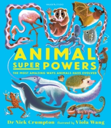 Image for Animal Super Powers: The Most Amazing Ways Animals Have Evolved