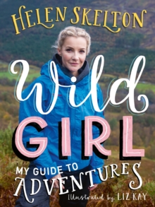 Image for Wild Girl: How to Have Incredible Outdoor Adventures