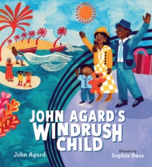 Cover for: John Agard's Windrush Child