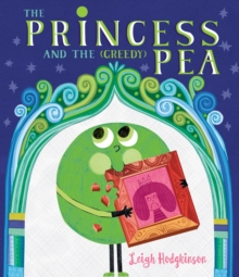 Image for The Princess and the (Greedy) Pea