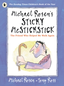 Image for Michael Rosen's Sticky McStickstick: The Friend Who Helped Me Walk Again