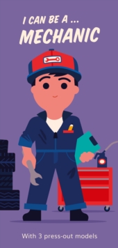 I Can Be A … Mechanic