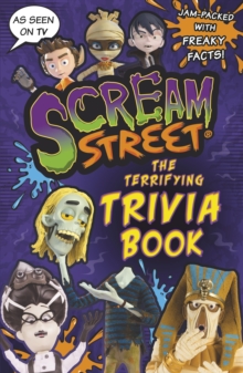 Scream Street: The Terrifying Trivia Book