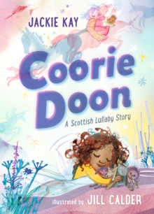 Coorie Doon: A Scottish Lullaby Story - Kay, Jackie