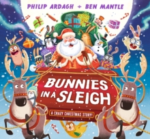 Image for Bunnies in a Sleigh: A Crazy Christmas Story!