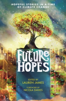 Image for Future Hopes: Hopeful stories in a time of climate change