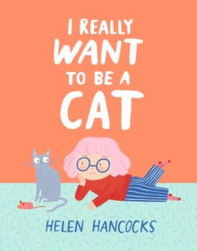 I Really Want To Be a Cat