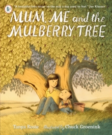 Image for Mum, me and the mulberry tree