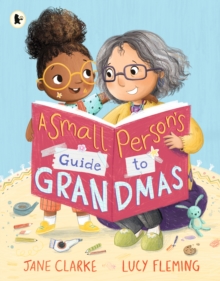 Image for Small Person's Guide to Grandmas