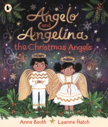 Angelo and Angelina, the Christmas Angels - Booth, Anne