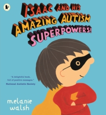 Image for Isaac and His Amazing Autism Superpowers!