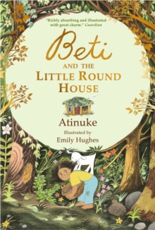 Beti and the Little Round House - Atinuke