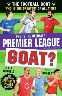 The Football GOAT: Who is the Ultimate Premier League GOAT? - Burkett, Seth