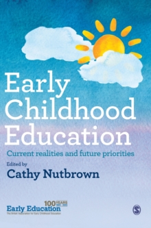 Early Childhood Education: Current realities and future priorities