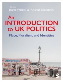 Image for An Introduction to UK Politics : Place, Pluralism, and Identities