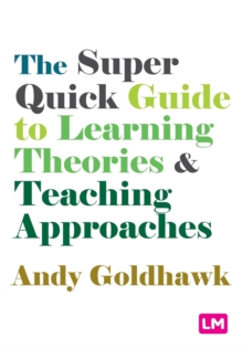 Image for The super quick guide to learning theories & teaching approaches
