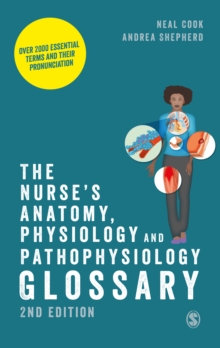 Image for Nurse's Anatomy, Physiology and Pathophysiology Glossary: Over 2000 Essential Terms and Their Pronunciation