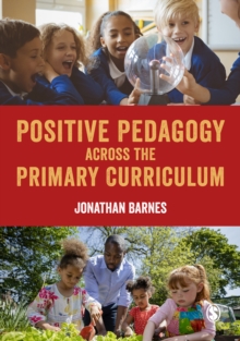 Image for Positive pedagogy across the primary curriculum