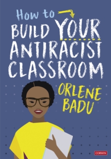 Image for How to build your antiracist classroom