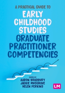 Image for A Practical Guide to Early Childhood Studies Graduate Practitioner Competencies