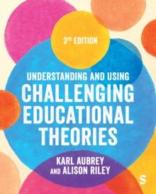 Image for Understanding and Using Challenging  Educational Theories