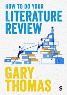 How to Do Your Literature Review - Thomas, Gary