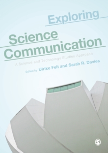 Image for Exploring Science Communication: A Science and Technology Studies Approach