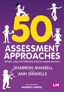 Image for 50 Assessment Approaches: Simple, Easy and Effective Ways to Assess Learners