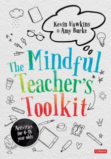 Image for The mindful teacher's toolkit  : awareness-based wellbeing in schools