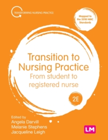 Transition to nursing practice  : from student to registered nurse - Darvill, Angela