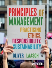 Image for Principles of management  : practicing ethics, responsibility, sustainability