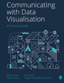 Image for Communicating with data visualisation  : a practical guide